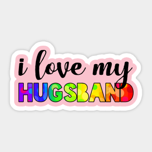 I love my hugsband rainbow Sticker